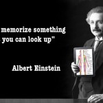 albert_einstein_never_memorize_something_you_can